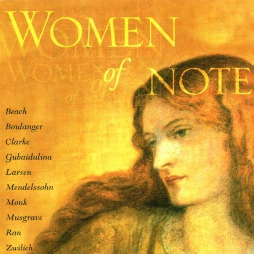 Women Of Note/Women Of Note@Tailleferre/Boulanger/Larsen@Clarke/Schumann/Gubaidulina