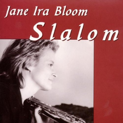 Jane Ira Bloom Slalom 