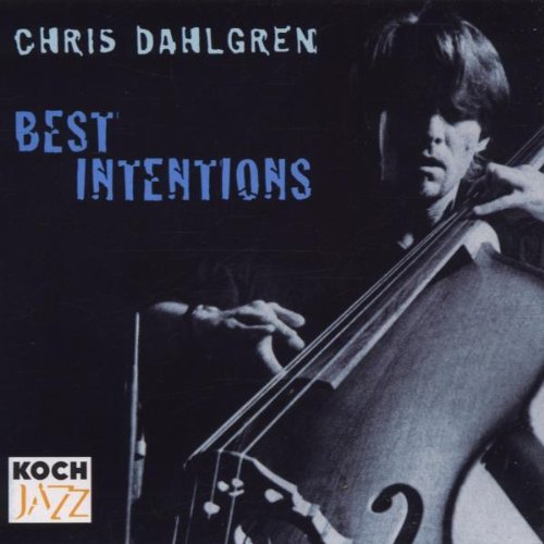 Chris Dahlgren/Best Intentions
