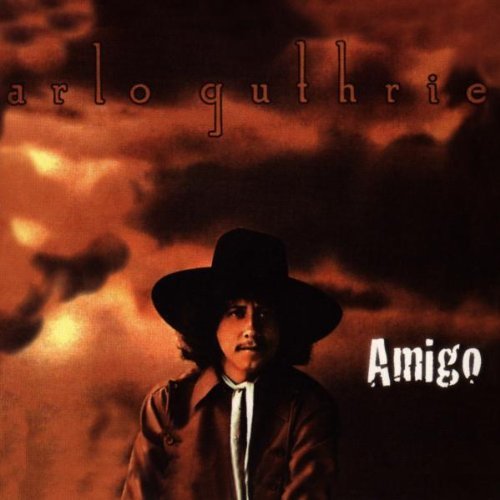 Arlo Guthrie Amigo 