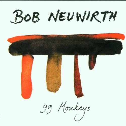 Bob Neuwirth/99 Monkeys