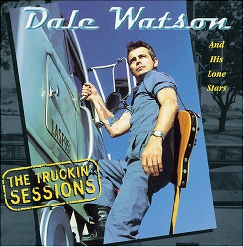 Dale Watson/Truckin' Sessions