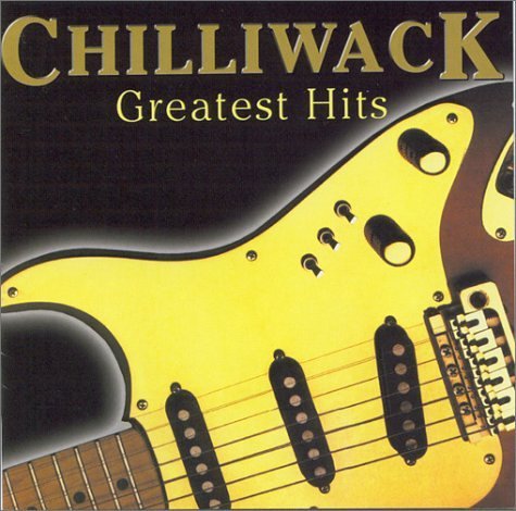 Chilliwack/Greatest Hits