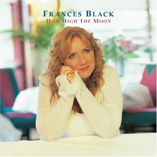 Frances Black/How High The Moon@Incl. Bonus Track