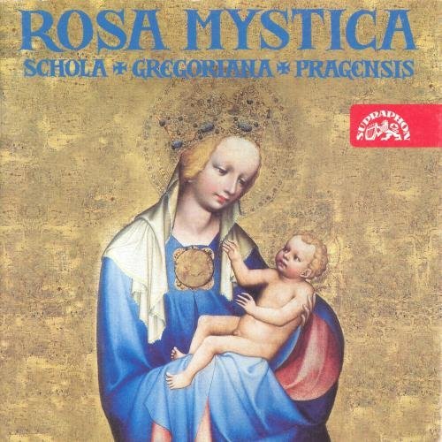 Schola Gregoriana Pragensis/Rosa Mystica