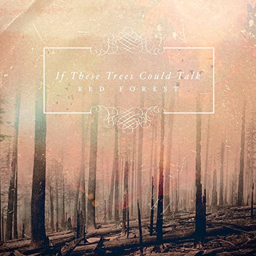 If These Trees Could Talk/Red Forest