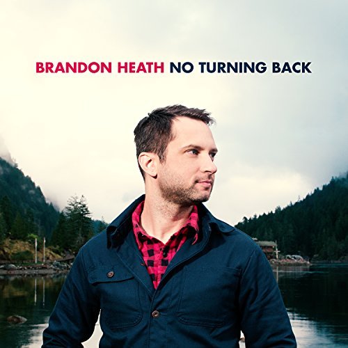 Brandon Heath/No Turning Back