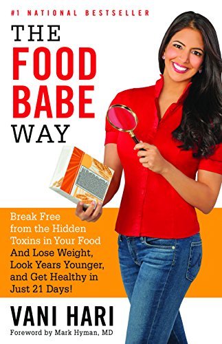 Vani Hari/The Food Babe Way@Break Free from the Hidden Toxins in Your Food an