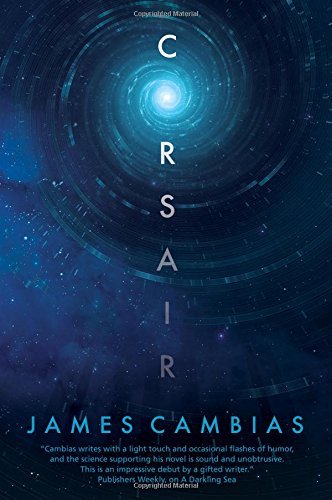 James L. Cambias/Corsair@ A Science Fiction Novel