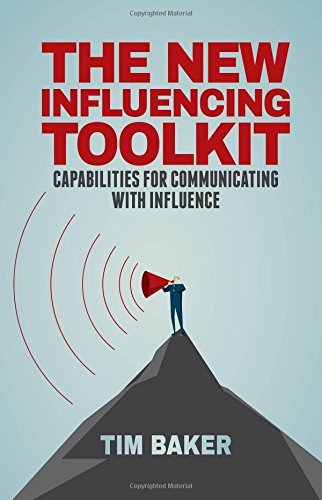 T. Baker The New Influencing Toolkit Capabilities For Communicating With Influence 2015 