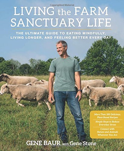 Baur,Gene/ Stone,Gene (CON)/Living the Farm Sanctuary Life