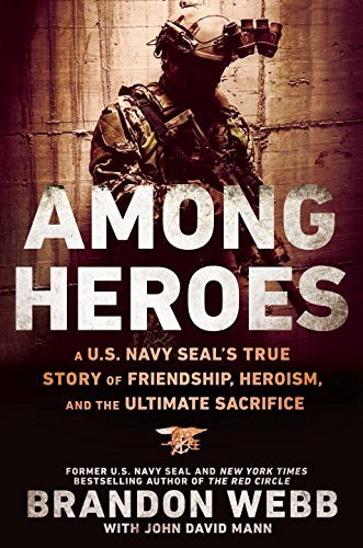Brandon Webb/Among Heroes@ A U.S. Navy Seal's True Story of Friendship, Hero