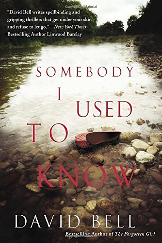 David Bell/Somebody I Used to Know