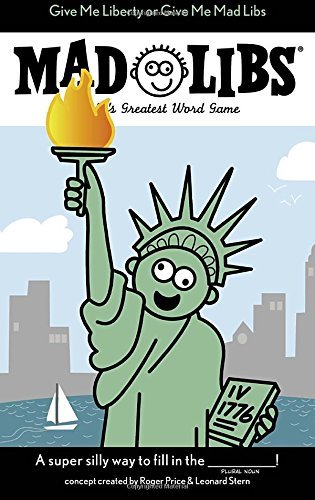 Mad Libs/Give Me Liberty or Give Me Mad Libs@ World's Greatest Word Game