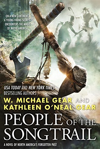 W. Michael Gear/People of the Songtrail@A Novel of North America's Forgotten Past
