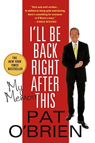 Pat O'Brien/I'll Be Back Right After This