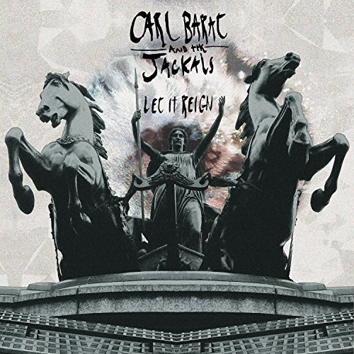 Carl & The Jackals Barat/Let It Reign