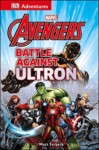 DK Publishing/DK Adventures@ Marvel the Avengers: Battle Against Ultron
