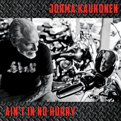 Jorma Kaukonen/Ain't In No Hurry
