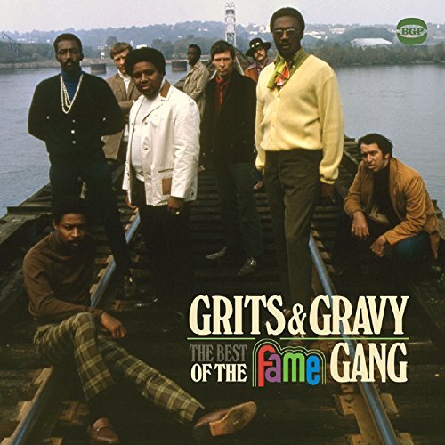 Fame Gang/Grits & Gravy: Best Of The Fame Gang