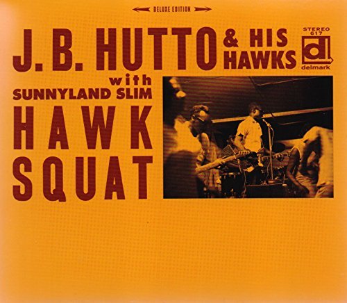 J.B. & His Hawks / Sunny Hutto/Hawk Squat