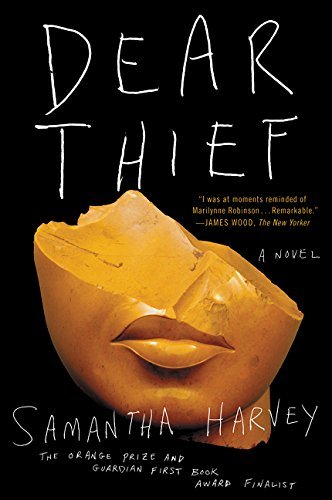 Samantha Harvey/Dear Thief