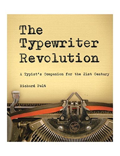 Richard Polt/The Typewriter Revolution@ A Typist's Companion for the 21st Century