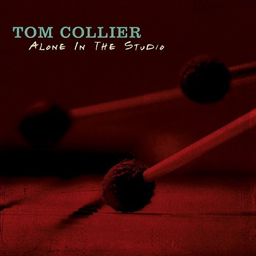 Tom Collier/Alone In The Studio