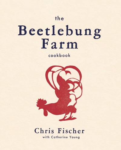 Chris Fischer The Beetlebung Farm Cookbook A Year Of Cooking On Martha's Vineyard 