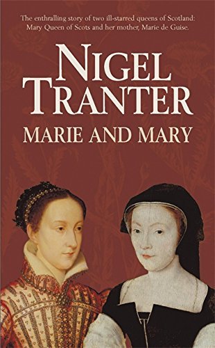 Nigel Tranter/Marie And Mary