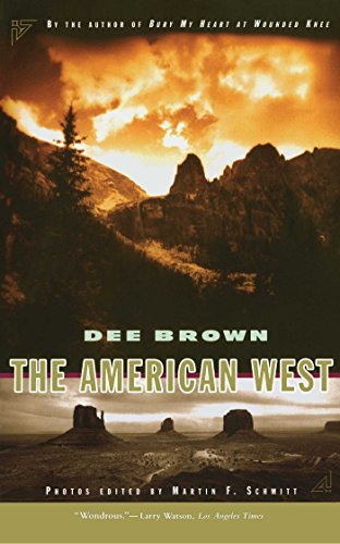 Brown,Dee/ Schmitt,Martin Ferdinand (EDT)/The American West@Reprint
