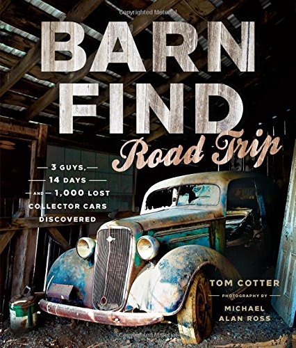 Tom Cotter Barn Find Road Trip 3 Guys 14 Days And 1000 Lost Collector Cars Disc 