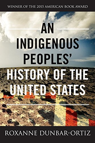 Roxanne Dunbar-Ortiz/An Indigenous Peoples' History of the United States