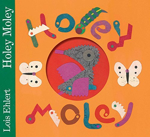 Lois Ehlert/Holey Moley