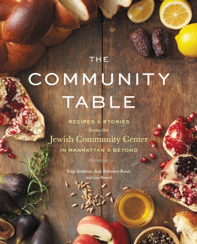 Jcc Manhattan The Community Table Recipes & Stories From The Jewish Community Cente 