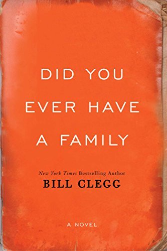 Bill Clegg/Did You Ever Have a Family
