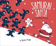 Rubin Pingk Samurai Santa A Very Ninja Christmas 