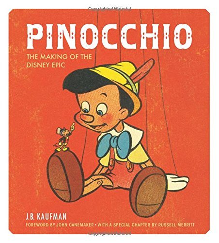 J. B. Kaufman/Pinocchio@The Making of the Disney Epic