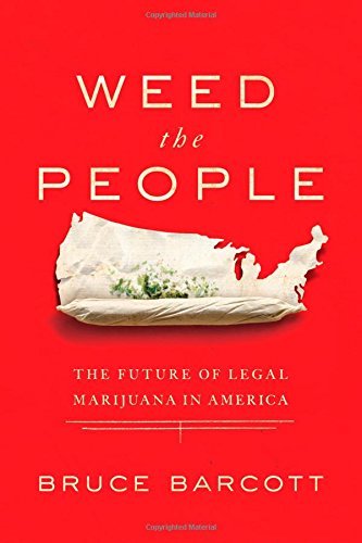 Bruce Barcott/Weed the People