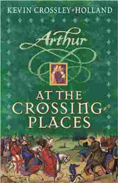 Kevin Crossley-Holland/At The Crossing-Places