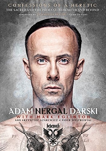 Adam Nergal Darski/Confessions of a Heretic@The Sacred and the Profane: Behemoth and Beyond