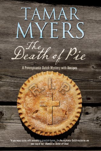 Tamar Myers The Death Of Pie A Pennsylvania Dutch Mystery 