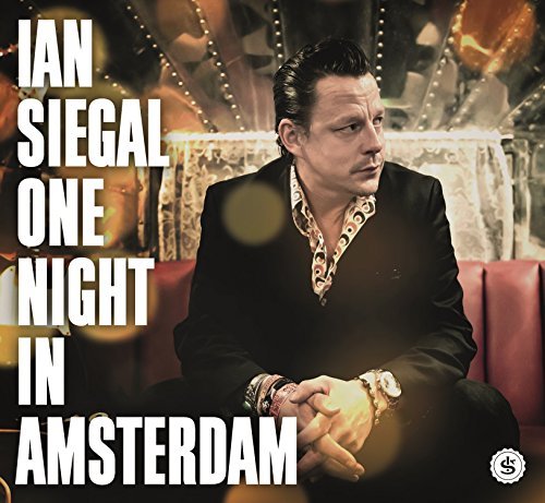 Ian Siegal/One Night In Amsterdam