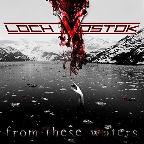 Loch Vostok/From These Waters