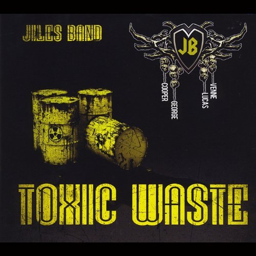 Jiles Band/Toxic Waste