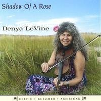 Denya Levine/Shadow Of A Rose