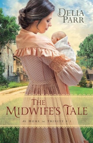 Delia Parr/The Midwife's Tale