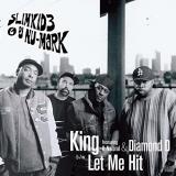 Slimkid3 & Dj Nu Mark King Let Me Hit King Let Me Hit 