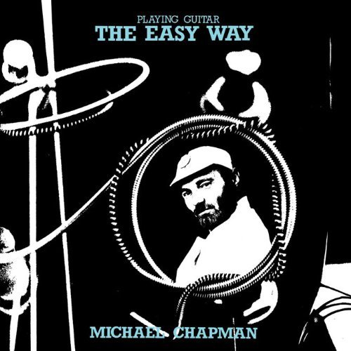 Michael Chapman/Playing Guitar The Easy Way