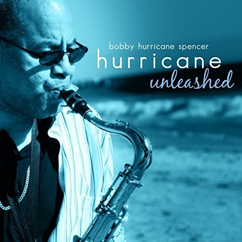Bobby Hurricane Spencer/Hurricane Unleashed